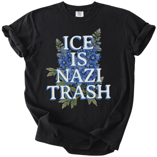 ICE is Nazi Trash Tee - The Rogue Petal Co. - T-Shirt