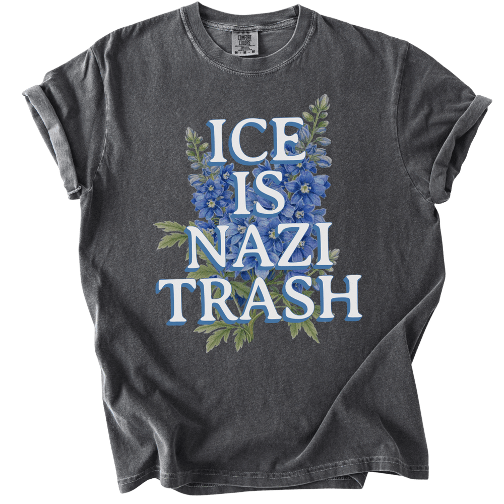 ICE is Nazi Trash Tee - The Rogue Petal Co. - T-Shirt