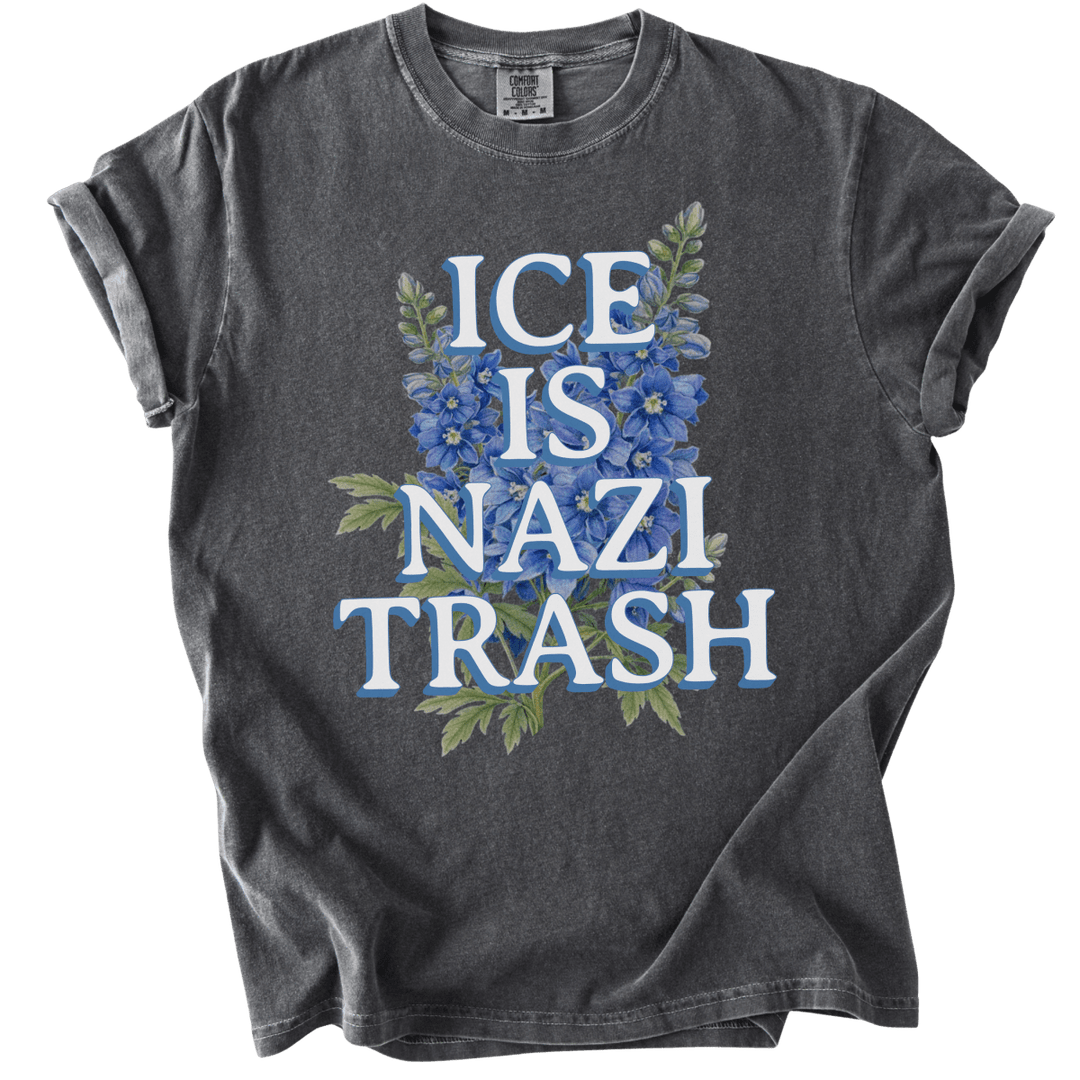 ICE is Nazi Trash Tee - The Rogue Petal Co. - T-Shirt