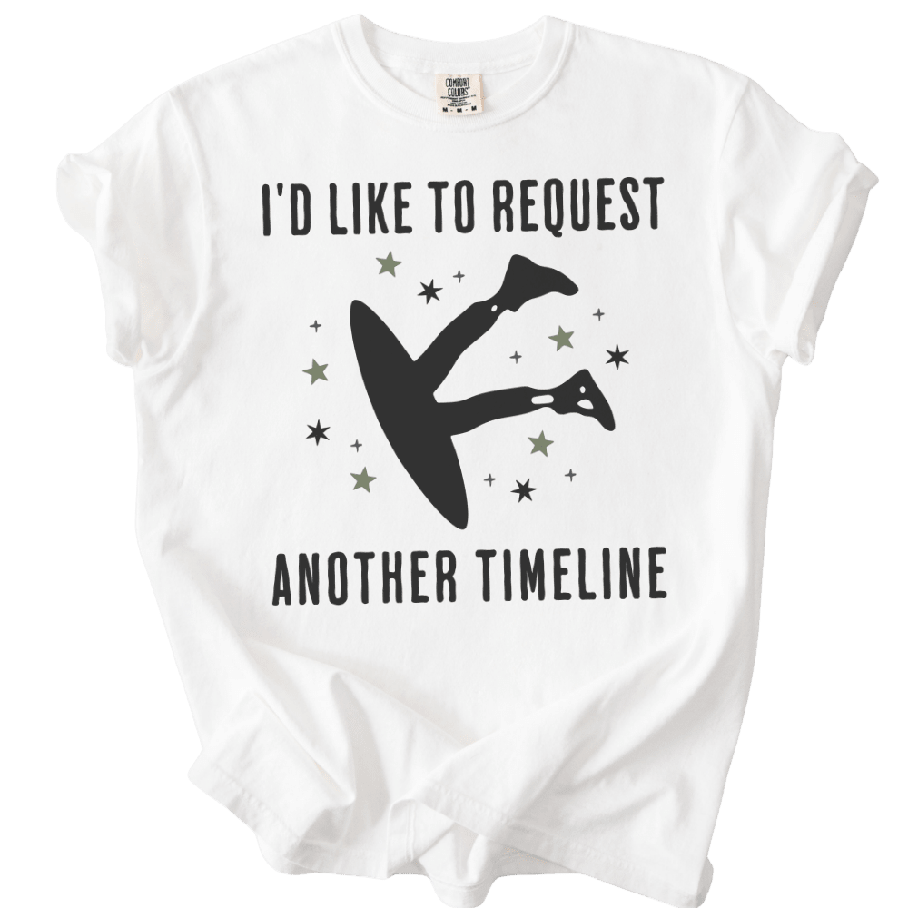 I'd Like to Request Another Timeline Tee - The Rogue Petal Co. - T-Shirt
