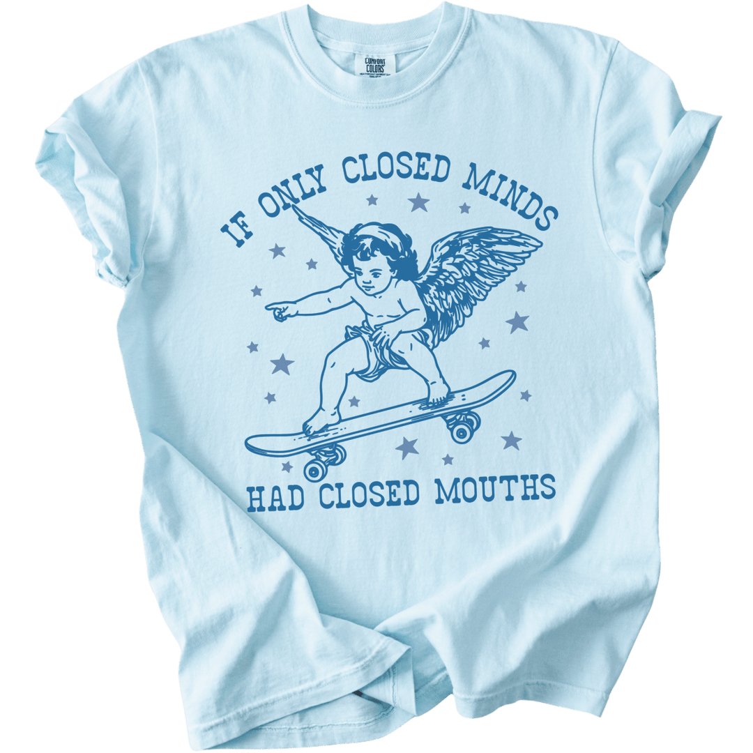 If Only Closed Minds Had Closed Mouths Tee - The Rogue Petal Co. - T-Shirt