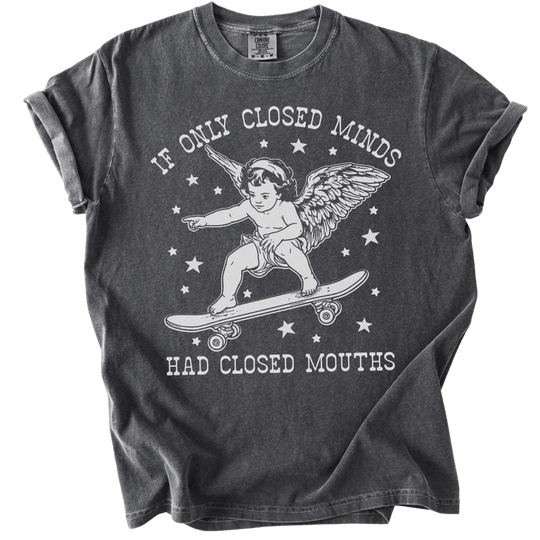 If Only Closed Minds Had Closed Mouths Tee - The Rogue Petal Co. - T-Shirt