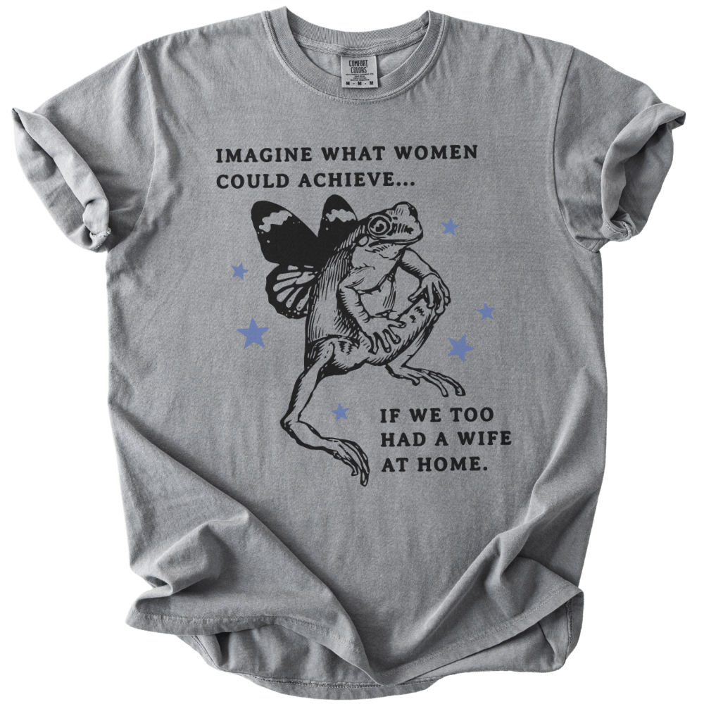 Imagine What Women Could Achieve Tee - The Rogue Petal Co. - T-Shirt