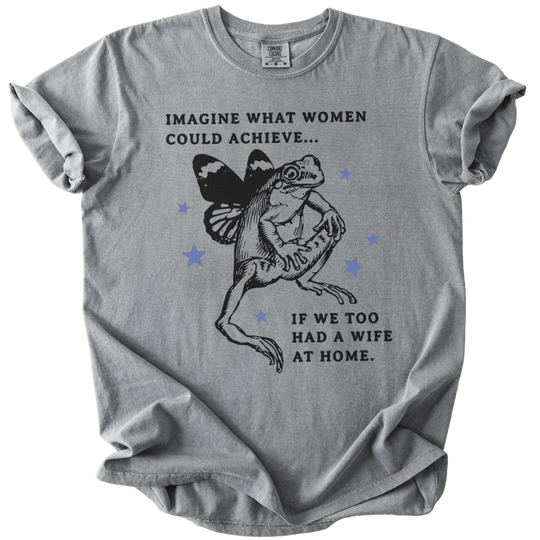 Imagine What Women Could Achieve Tee - The Rogue Petal Co. - T-Shirt