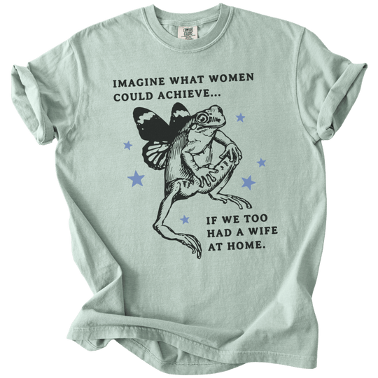 Imagine What Women Could Achieve Tee - The Rogue Petal Co. - T-Shirt