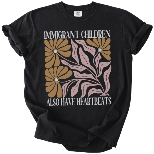 Immigrant Children Also Have Heartbeats Tee - The Rogue Petal Co. - T-Shirt