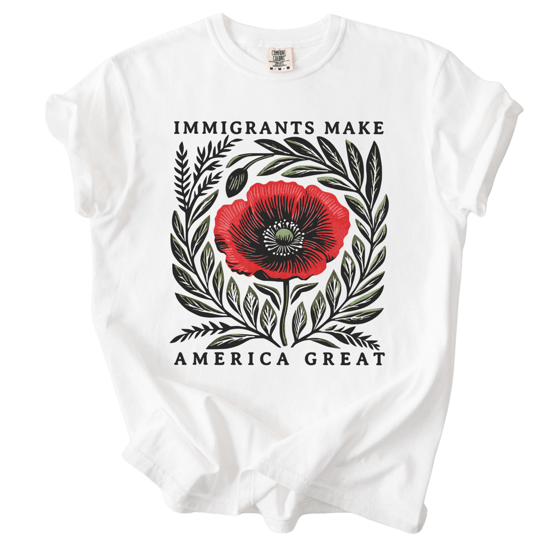 Immigrants Make America Great Tee - The Rogue Petal Co. - T-Shirt
