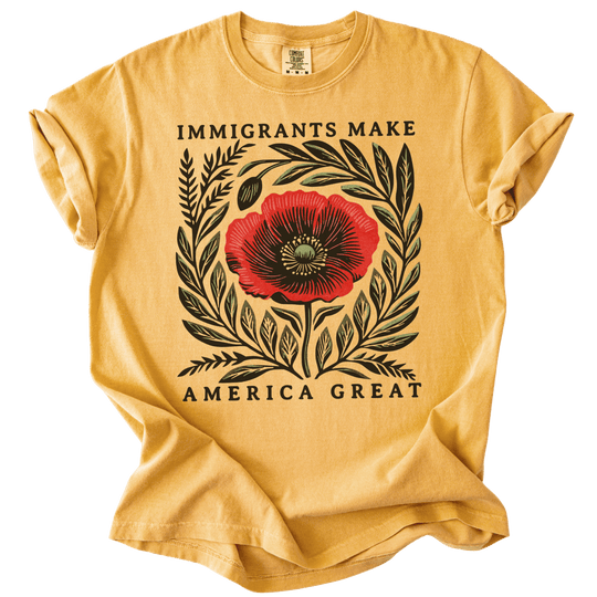 Immigrants Make America Great Tee - The Rogue Petal Co. - T-Shirt