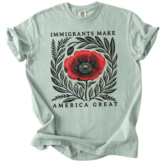 Immigrants Make America Great Tee - The Rogue Petal Co. - T-Shirt