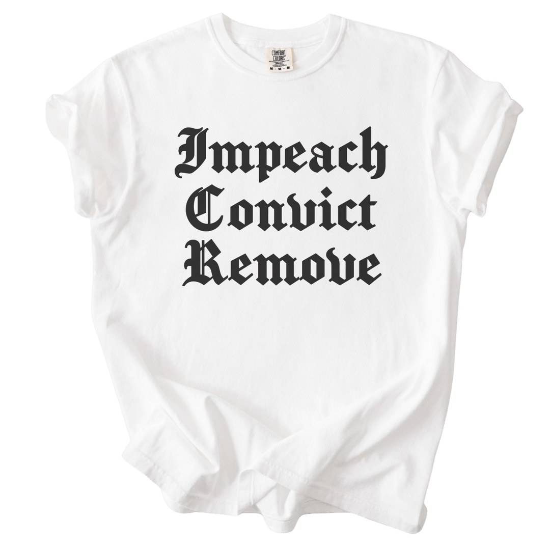 Impeach Convict Remove Tee - The Rogue Petal Co. - T-Shirt