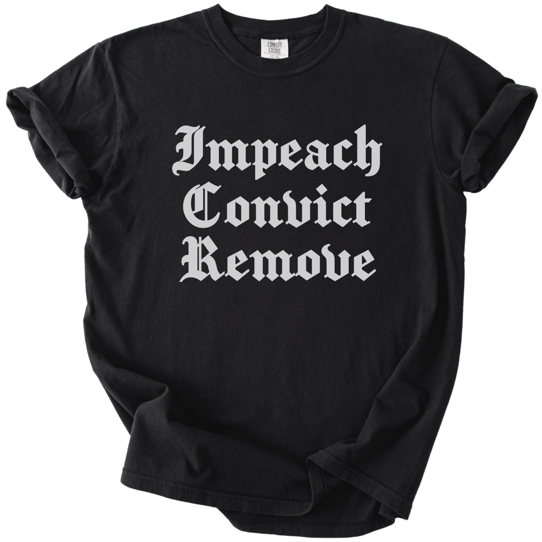 Impeach Convict Remove Tee - The Rogue Petal Co. - T-Shirt