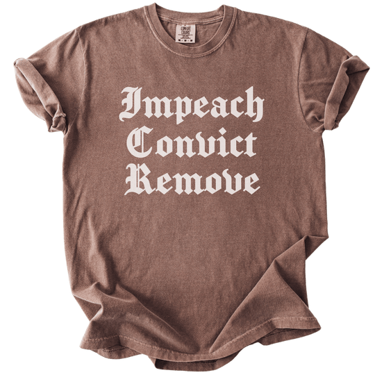 Impeach Convict Remove Tee - The Rogue Petal Co. - T-Shirt