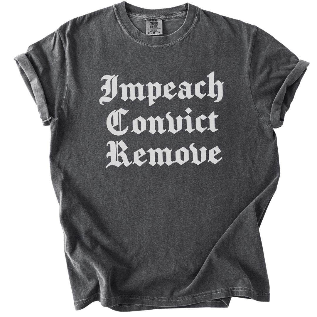 Impeach Convict Remove Tee - The Rogue Petal Co. - T-Shirt