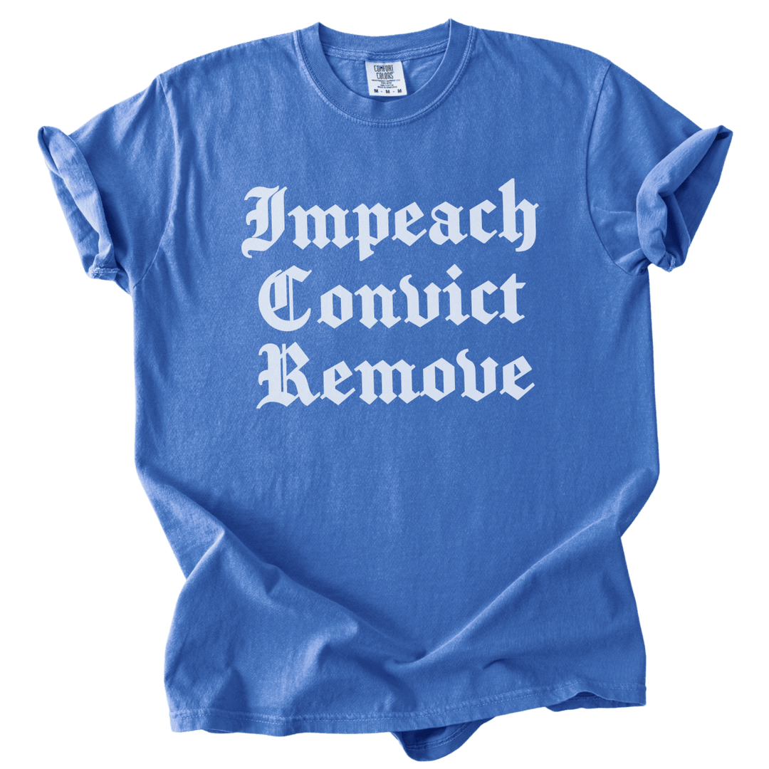 Impeach Convict Remove Tee - The Rogue Petal Co. - T-Shirt