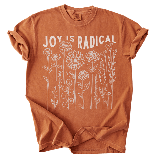 Joy is Radical Tee - The Rogue Petal Co. - T-Shirt