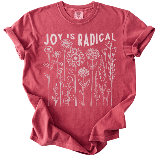 Joy is Radical Tee - The Rogue Petal Co. - T-Shirt