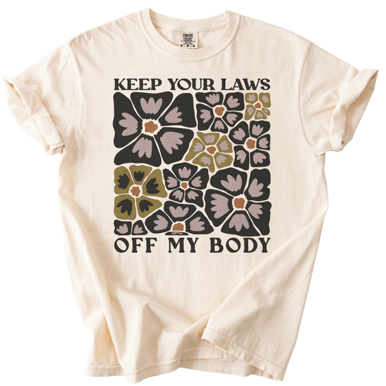 Keep Your Laws Off My Body Tee - The Rogue Petal Co. - T-Shirt