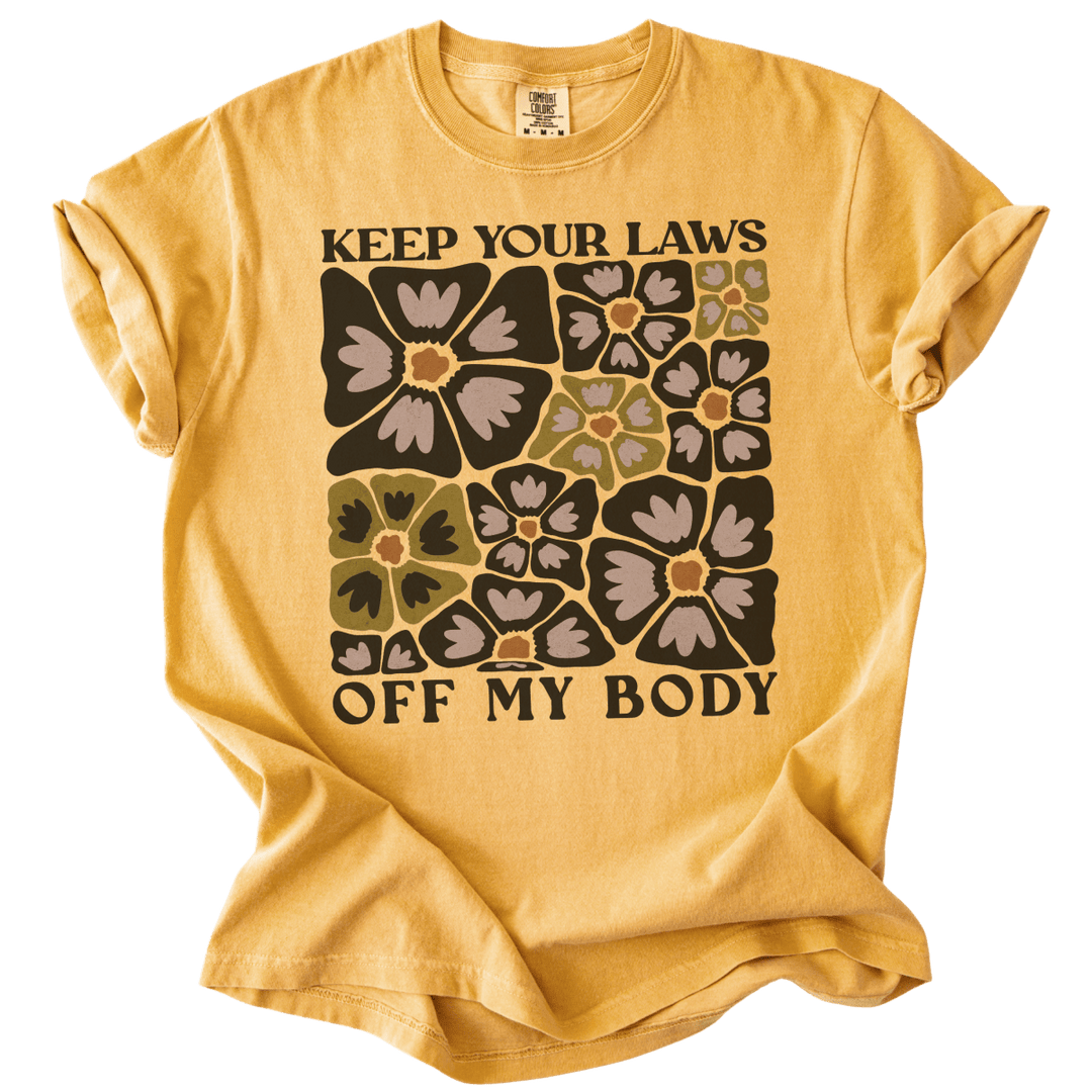 Keep Your Laws Off My Body Tee - The Rogue Petal Co. - T-Shirt