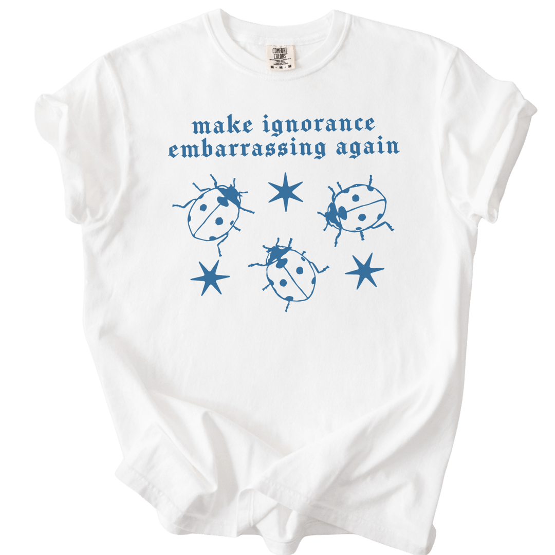Ladybug Make Ignorance Embarrassing Again Tee - The Rogue Petal Co. - T-Shirt
