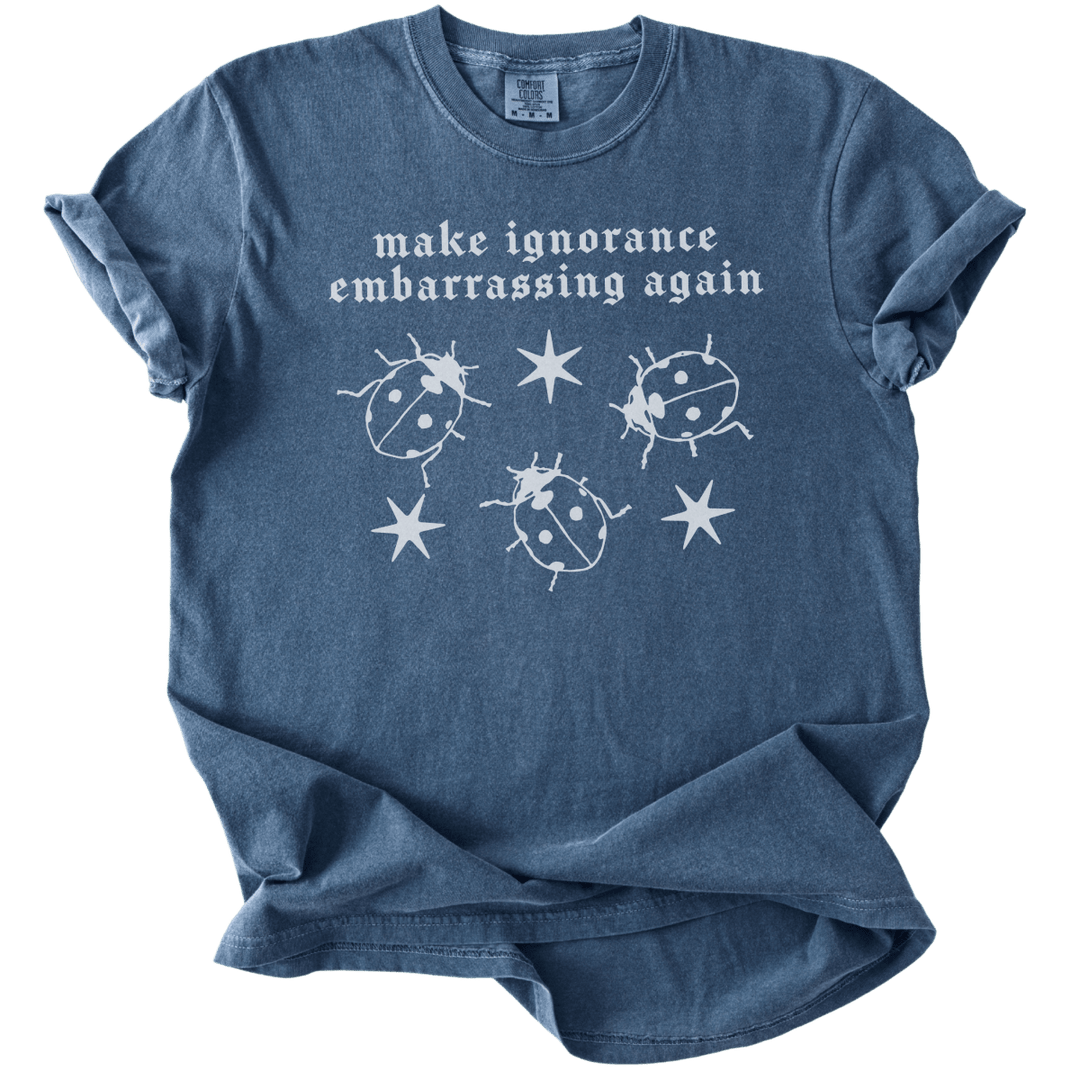 Ladybug Make Ignorance Embarrassing Again Tee - The Rogue Petal Co. - T-Shirt