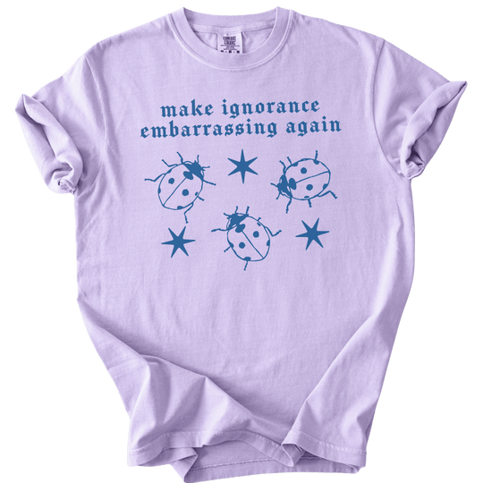 Ladybug Make Ignorance Embarrassing Again Tee - The Rogue Petal Co. - T-Shirt