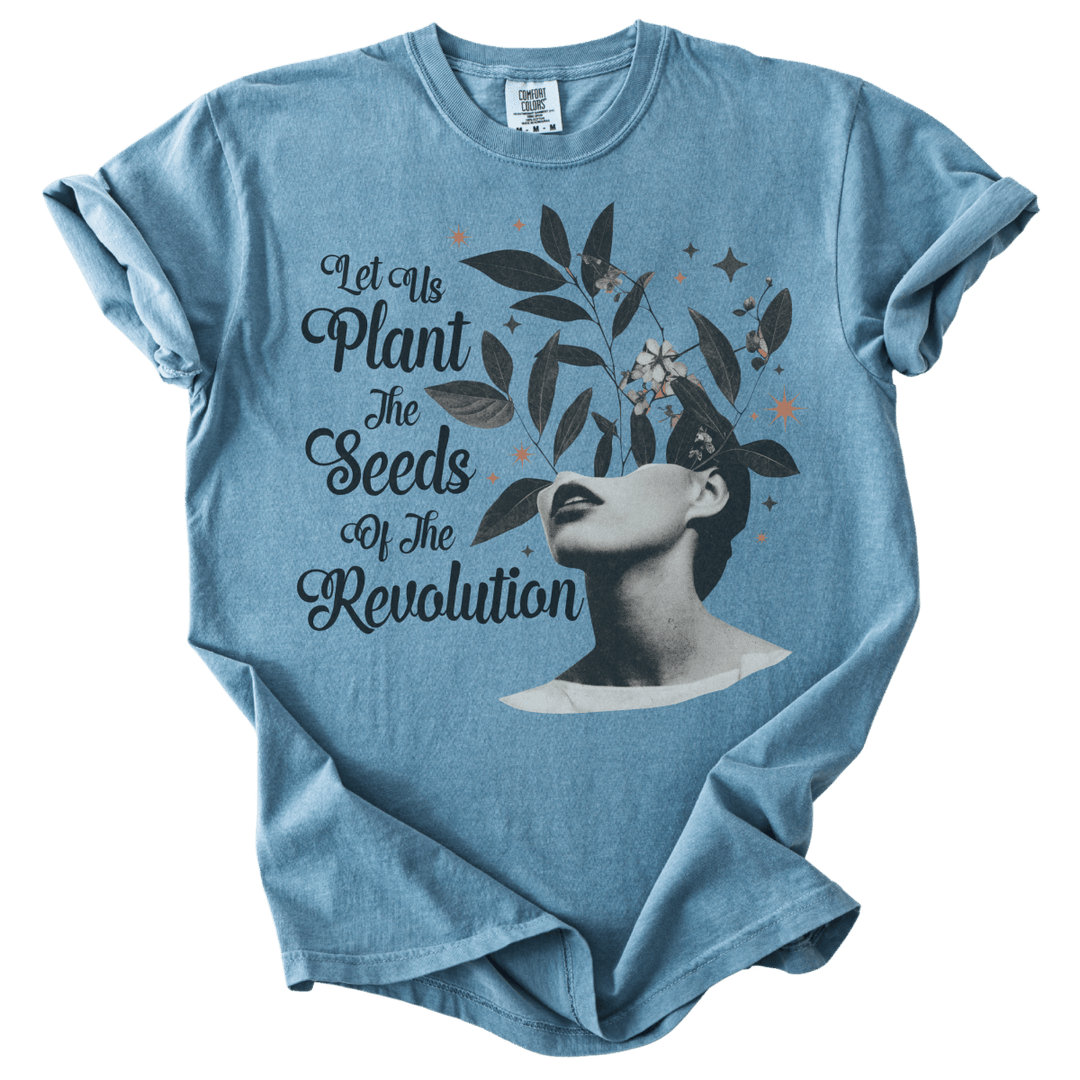 Let Us Plant The Seeds of The Revolution Tee - The Rogue Petal Co. - T-Shirt