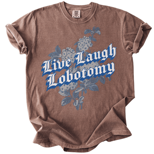 Live Laugh Lobotomy Tee - The Rogue Petal Co. - T-Shirt