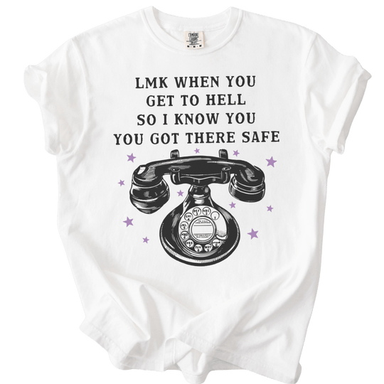 LMK When You Get to Hell Tee - The Rogue Petal Co. - T-Shirt