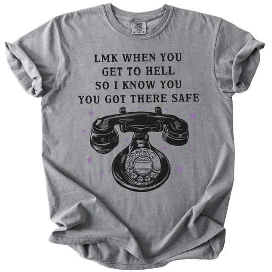 LMK When You Get to Hell Tee - The Rogue Petal Co. - T-Shirt