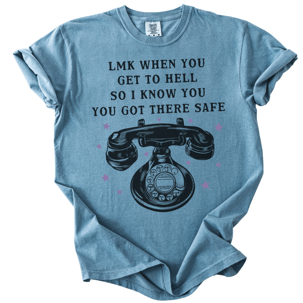 LMK When You Get to Hell Tee - The Rogue Petal Co. - T-Shirt