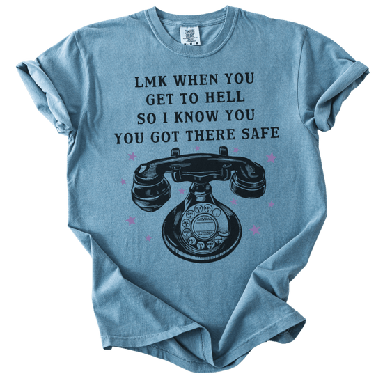 LMK When You Get to Hell Tee - The Rogue Petal Co. - T-Shirt