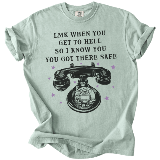 LMK When You Get to Hell Tee - The Rogue Petal Co. - T-Shirt
