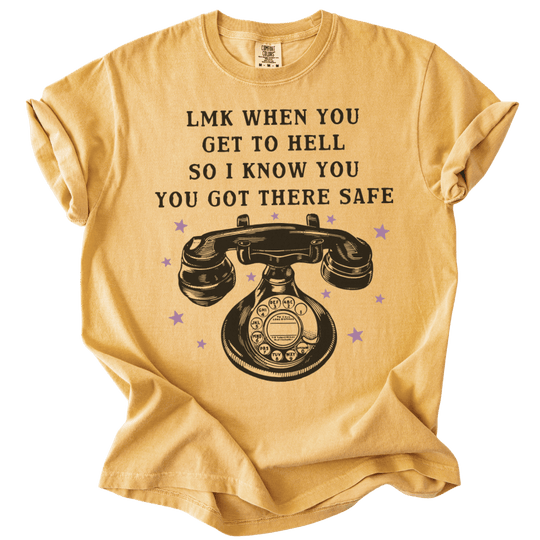 LMK When You Get to Hell Tee - The Rogue Petal Co. - T-Shirt