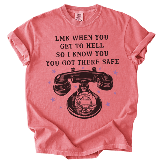 LMK When You Get to Hell Tee - The Rogue Petal Co. - T-Shirt