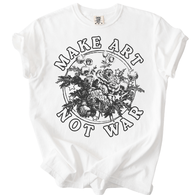 Make Art Not War Tee - The Rogue Petal Co. - T-Shirt