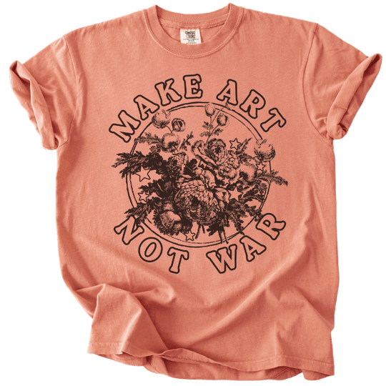 Make Art Not War Tee - The Rogue Petal Co. - T-Shirt