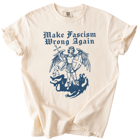Make Fascism Wrong Again Tee - The Rogue Petal Co. - T-Shirt
