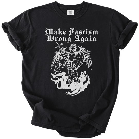Make Fascism Wrong Again Tee - The Rogue Petal Co. - T-Shirt