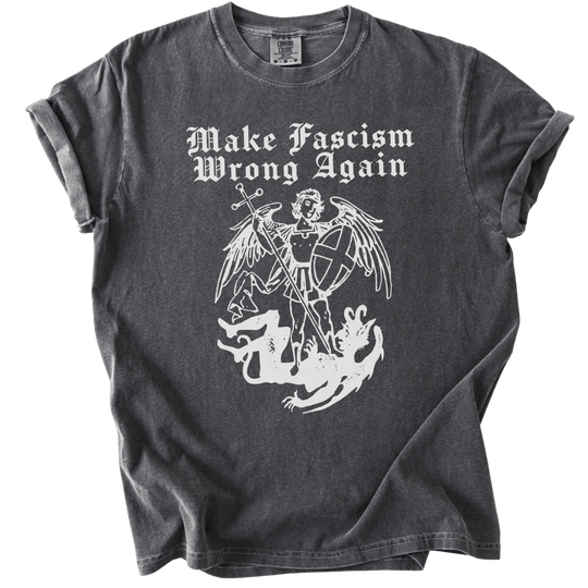 Make Fascism Wrong Again Tee - The Rogue Petal Co. - T-Shirt