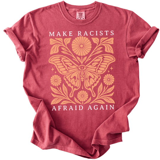 Make Racists Afraid Again Tee - The Rogue Petal Co. - T-Shirt