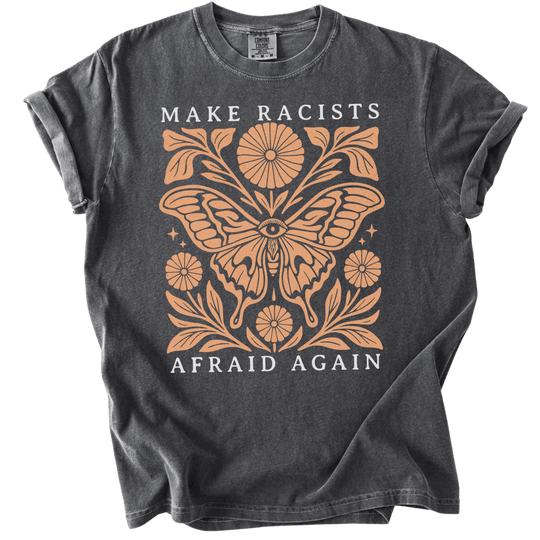 Make Racists Afraid Again Tee - The Rogue Petal Co. - T-Shirt