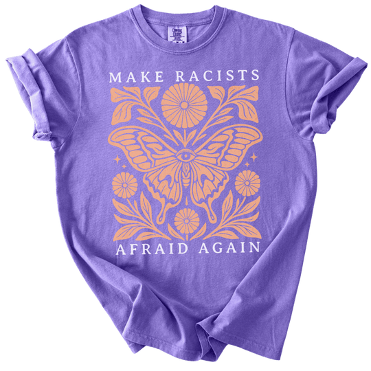 Make Racists Afraid Again Tee - The Rogue Petal Co. - T-Shirt