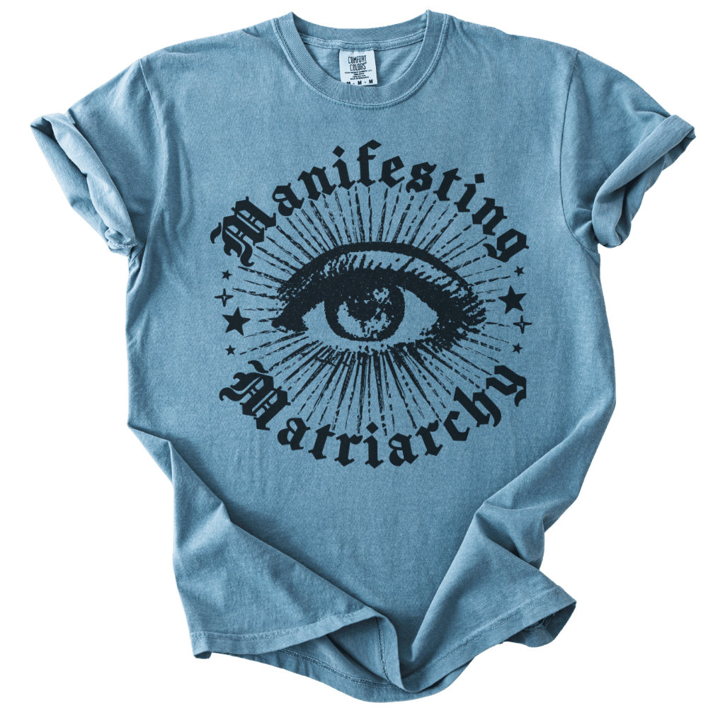 Manifesting Matriarchy Tee - The Rogue Petal Co. - T-Shirt