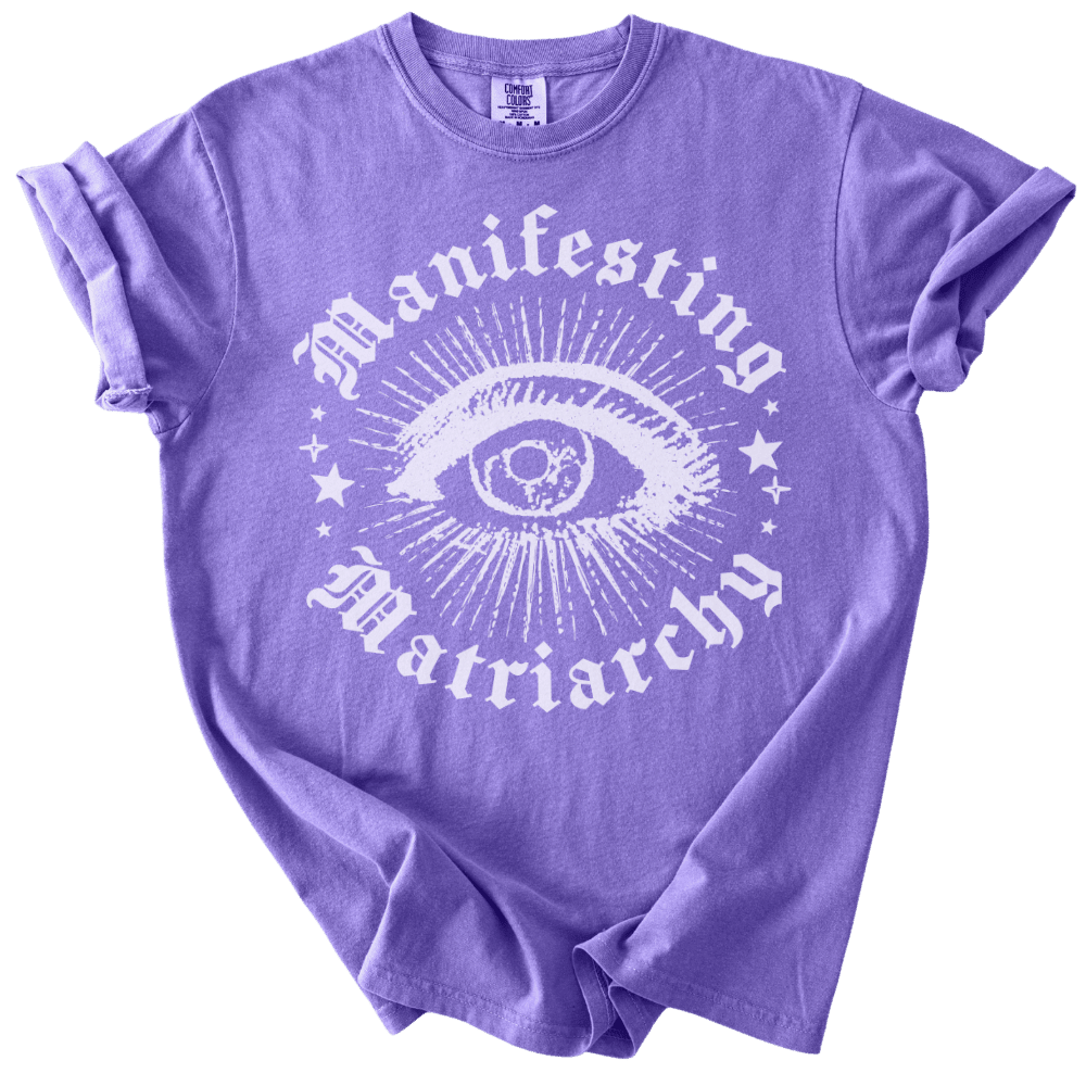 Manifesting Matriarchy Tee - The Rogue Petal Co. - T-Shirt