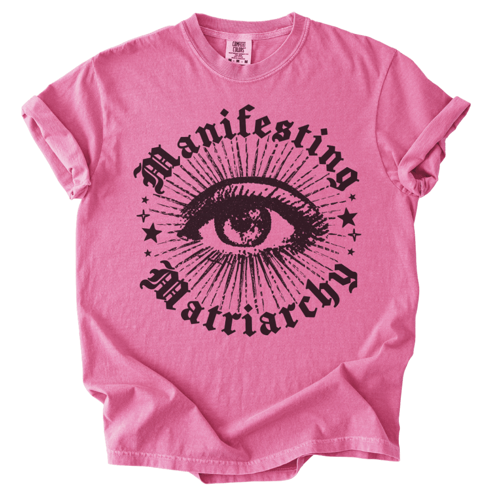 Manifesting Matriarchy Tee - The Rogue Petal Co. - T-Shirt