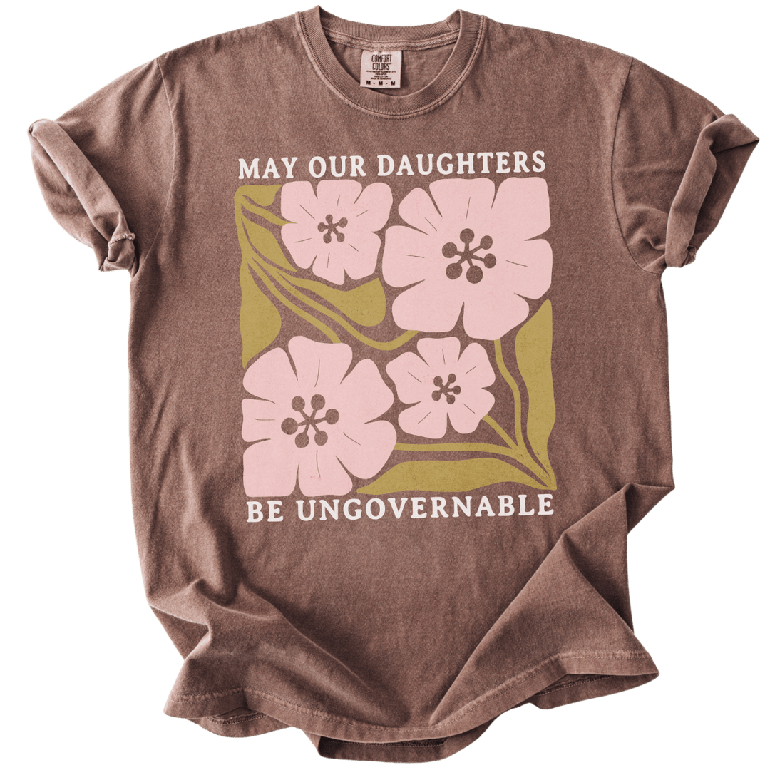 May Our Daughters Be Ungovernable Tee - The Rogue Petal Co. - T-Shirt