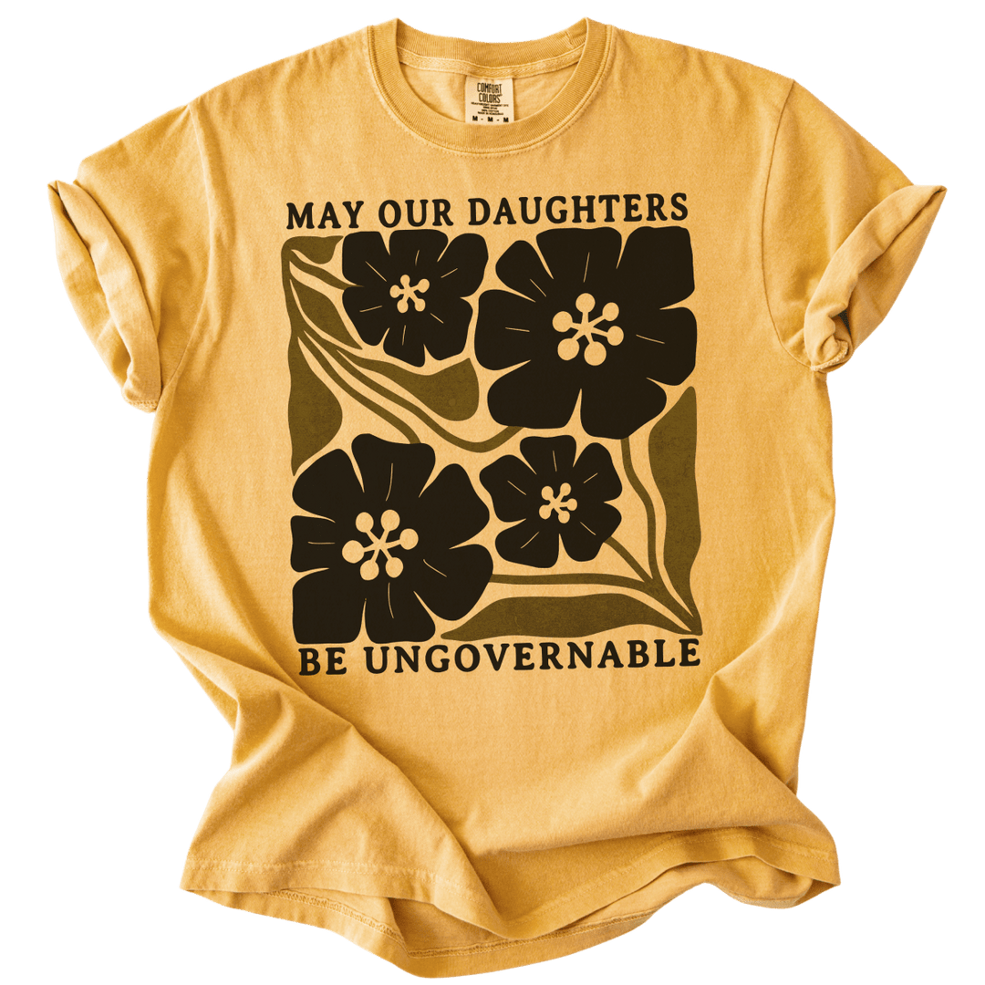May Our Daughters Be Ungovernable Tee - The Rogue Petal Co. - T-Shirt