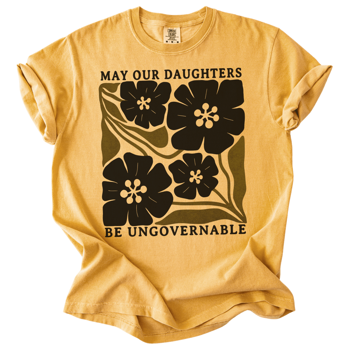 May Our Daughters Be Ungovernable Tee - The Rogue Petal Co. - T-Shirt