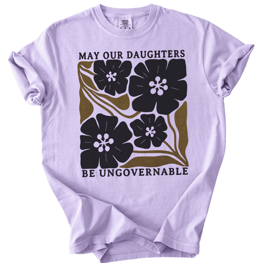 May Our Daughters Be Ungovernable Tee - The Rogue Petal Co. - T-Shirt