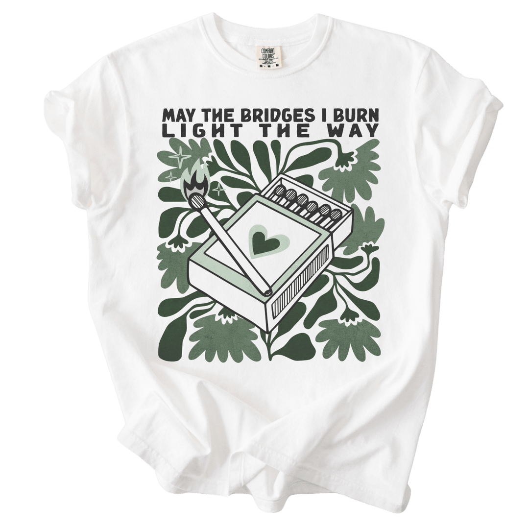 May The Bridges I Burn Light The Way Tee - The Rogue Petal Co. - T-Shirt